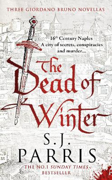 The Dead of Winter: Three Giordano Bruno Novellas S. J. Parris 9780008411855