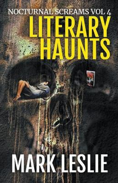 Literary Haunts Mark Leslie 9781393317135