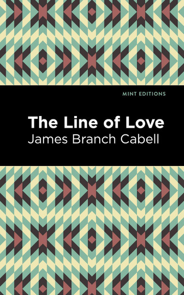 The Line of Love James Branch Cabell 9781513295725