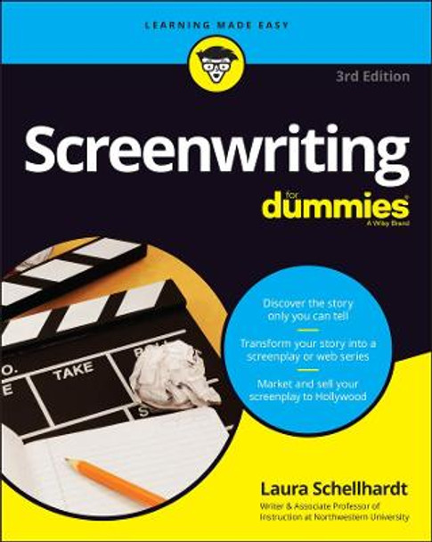 Screenwriting For Dummies Laura Schellhardt (Northwestern University, Chicago, Illinois) 9781119835752