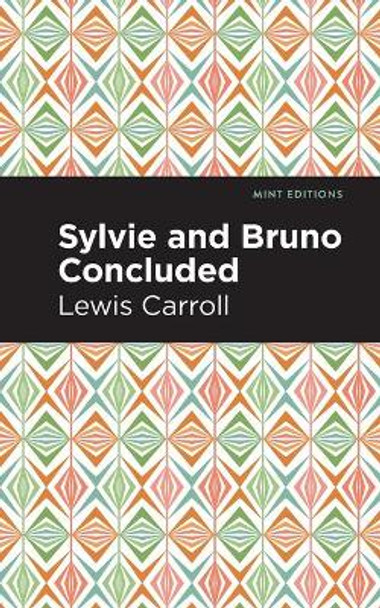 Sylvie and Bruno Concluded Lewis Caroll 9781513211824