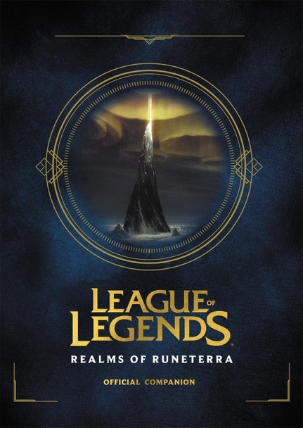 League of Legends: Realms of Runeterra (Official Companion) Riot Games 9780316497329