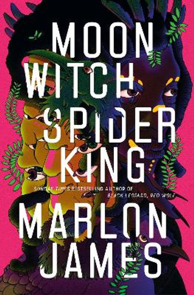 Moon Witch, Spider King: Dark Star Trilogy 2 Marlon James 9780241314432