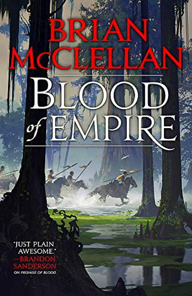 Blood of Empire: Book Three of Gods of Blood and Powder Brian McClellan 9780356509334