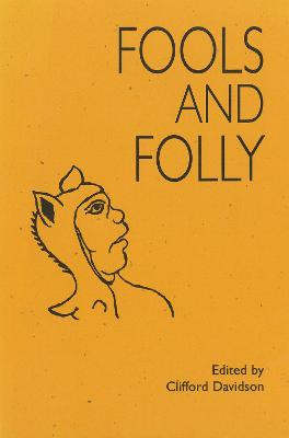Fools and Folly Clifford Davidson 9781879288690
