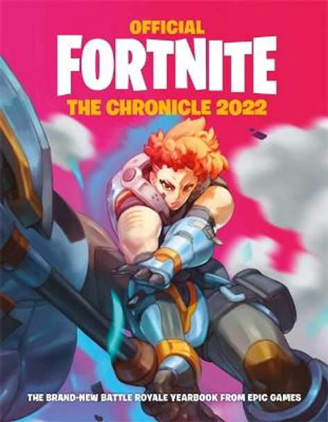 FORTNITE Official: The Chronicle (Annual 2022) Epic Games 9781472283610