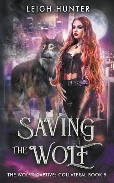 Saving the Wolf Leigh Hunter 9798215196656