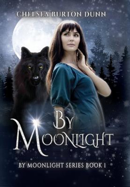 By Moonlight Chelsea Burton Dunn 9798823200677