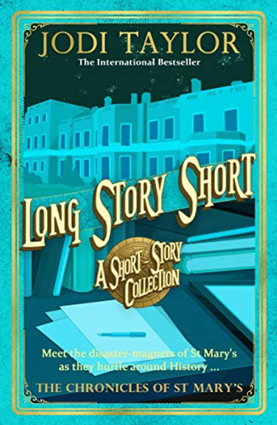 Long Story Short (short story collection) Jodi Taylor 9781472266736