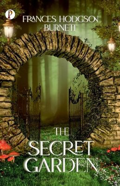 The Secret Garden Frances Hodgson Burnett 9789355460295