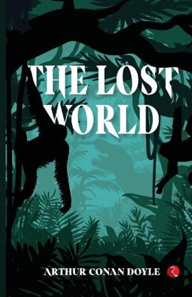 The Lost World Sir Arthur Conan Doyle 9789355206633