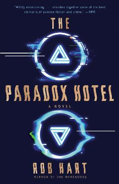 The Paradox Hotel: A Novel Rob Hart 9781984820662