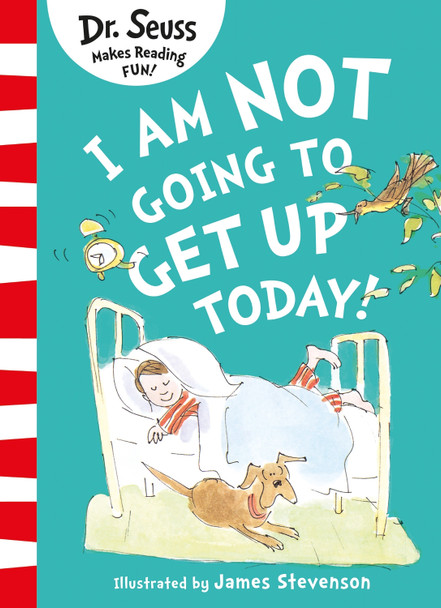 I Am Not Going to Get Up Today! Dr. Seuss 9780008592943 I Am Not Going to Get Up Today! Dr. Seuss 9780008592943