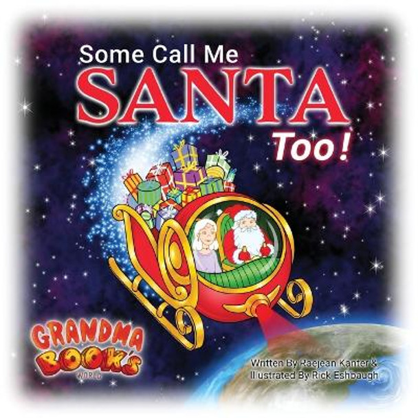 Some Call Me Santa Too! Raejean Kanter 9781645384519