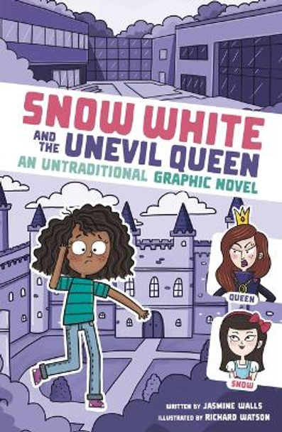 Snow White and the Unevil Queen: An Untraditional Graphic Novel Jasmine Walls 9781669015024