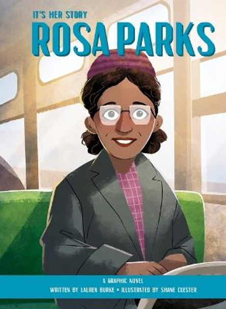 It's Her Story Rosa Parks: A Graphic Novel Lauren Burke 9781649963666