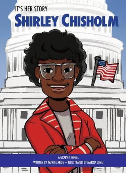 It's Her Story Shirley Chisholm: A Graphic Novel Patrice Aggs 9781649962843