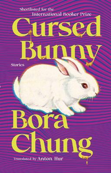 Cursed Bunny: Stories Bora Chung 9781643753607