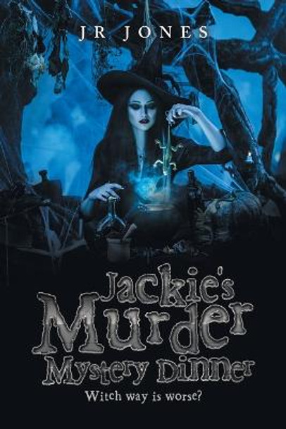 Jackie's Murder Mystery Dinner by Jr Jones