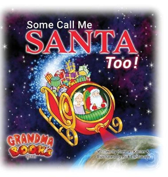 Some Call Me Santa Too! Raejean Kanter 9781645384502