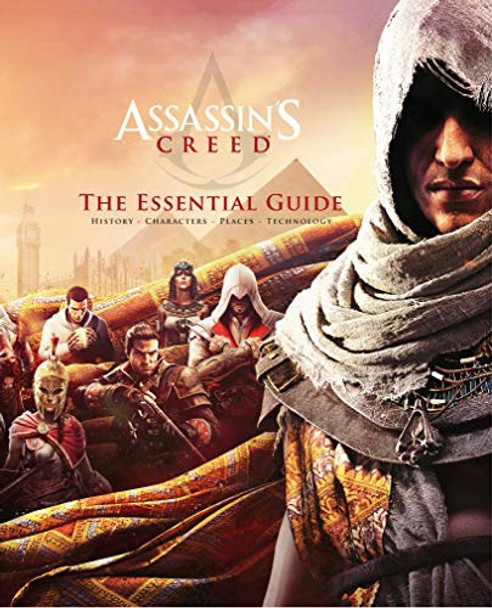 Assassin's Creed: The Essential Guide Arin Murphy-Hiscock 9781789093612