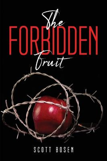 The Forbidden Fruit Scott Bosen 9781837614875