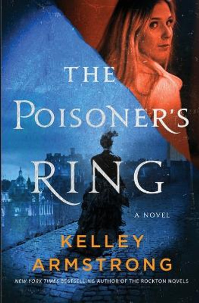 The Poisoner's Ring Kelley Armstrong 9781989046692