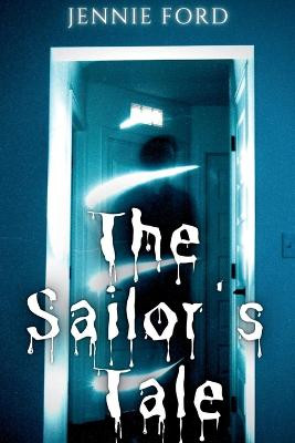 The Sailor's Tale Jennie Ford 9781642611199