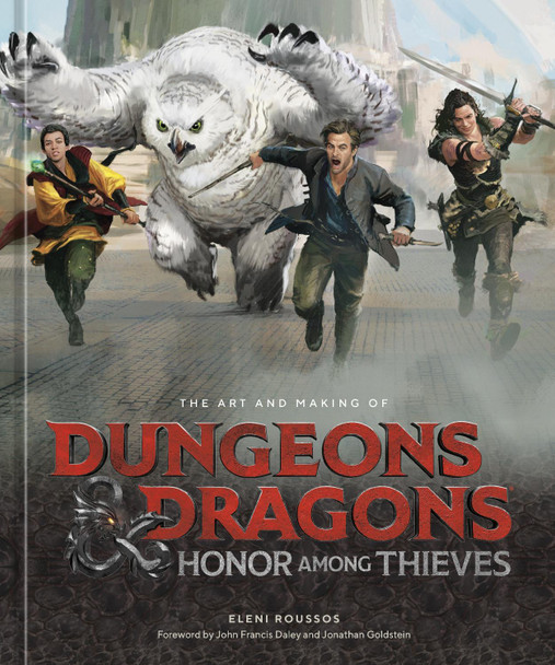The Art and Making of Dungeons & Dragons: Honor Among Thieves by Eleni Roussos