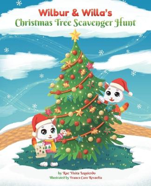 Wilbur & Willa's Christmas Tree Scavenger Hunt by Rae Visita Izquierdo
