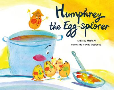 Humphrey the Egg-Splorer Nadia Ali 9781953458575