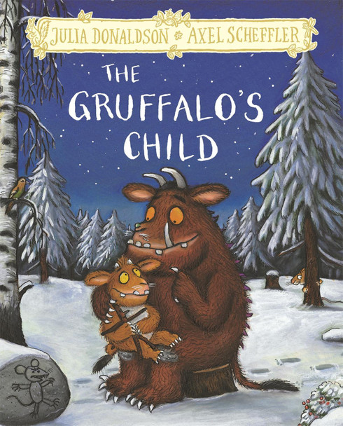 The Gruffalo's Child: Hardback Gift Edition Julia Donaldson 9781509845330