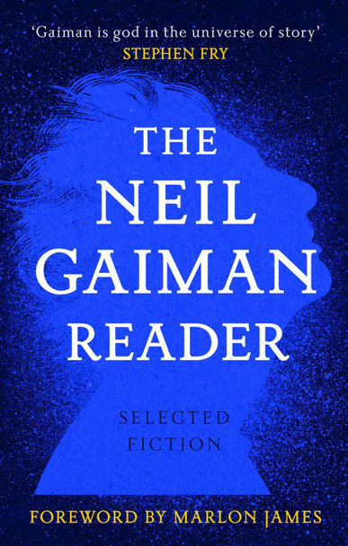 The Neil Gaiman Reader: Selected Fiction Neil Gaiman 9781472282323