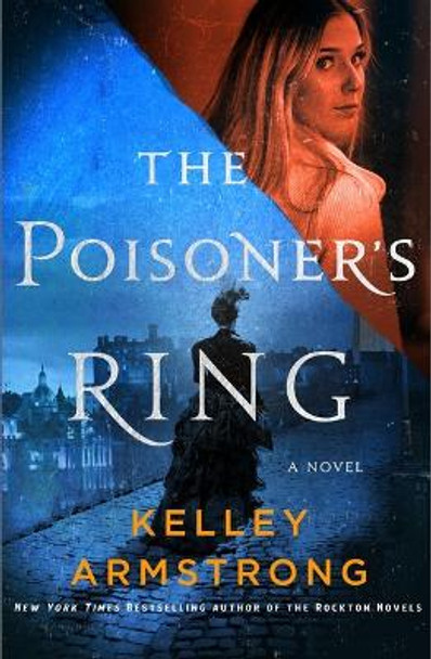 The Poisoner's Ring: A Rip Through Time Novel Kelley Armstrong 9781250820037