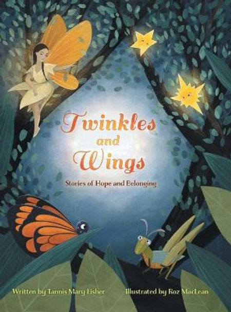 Twinkles and Wings: Stories of Hope and Belonging Tannis Mary Fisher 9781039112674