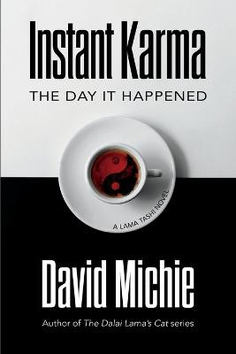 Instant Karma: The Day It Happened David Michie 9780648866565