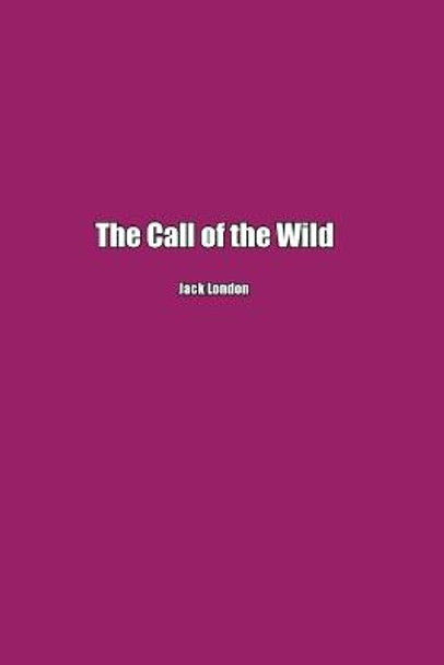 The Call of the Wild Jack London 9781774817209