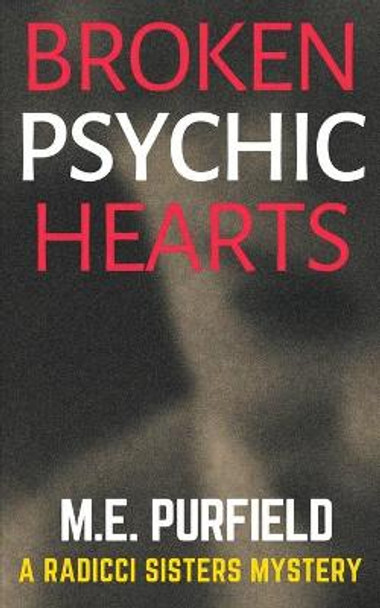 Broken Psychic Hearts M E Purfield 9781393162247