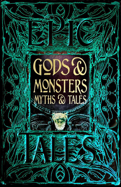 Gods & Monsters Myths & Tales by Dr Liz Gloyn