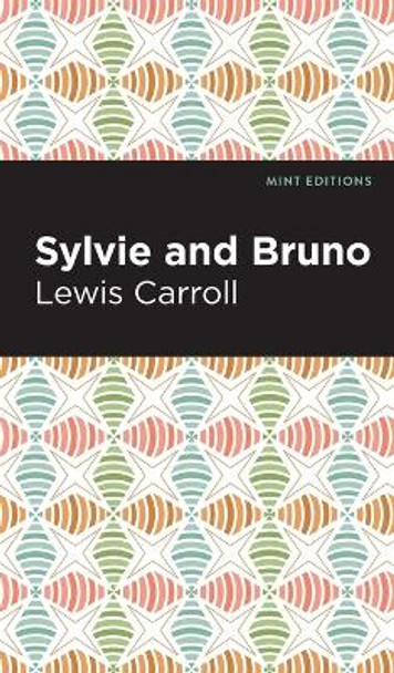 Sylvie and Bruno Lewis Caroll 9781513136837
