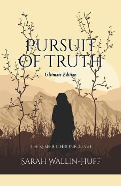 Pursuit of Truth (Ultimate Edition) by Sarah Wallin-Huff
