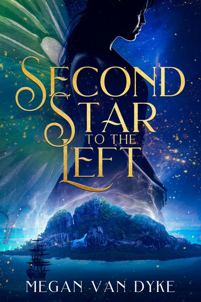 Second Star to the Left Megan Van Dyke 9781648981395