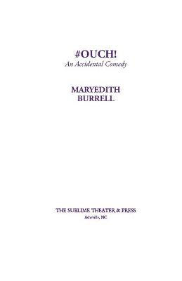 #OUCH! (An Accidental Comedy) Maryedith Burrell 9781952720109