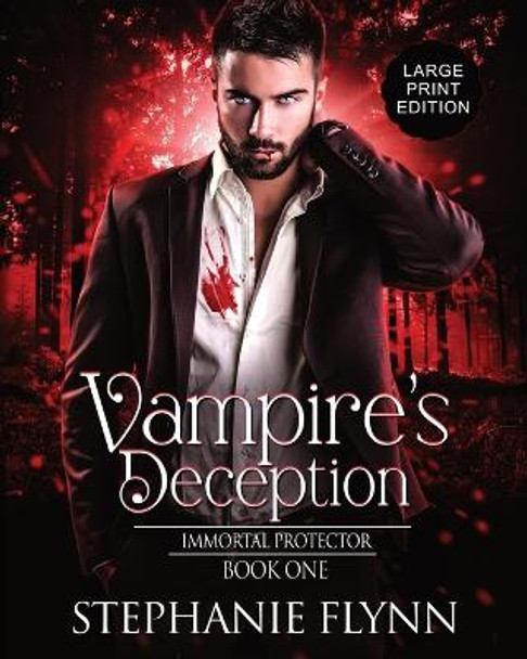 Vampire's Deception: Large Print Edition, A Steamy Paranormal Urban Fantasy Romance Stephanie Flynn 9781952372636