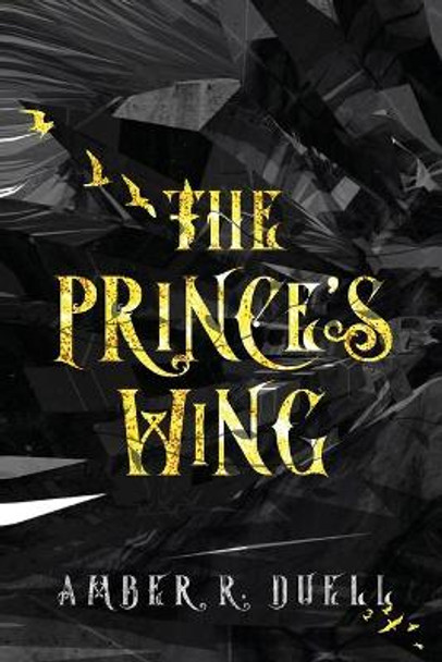 The Prince's Wing Amber R Duell 9781953238337