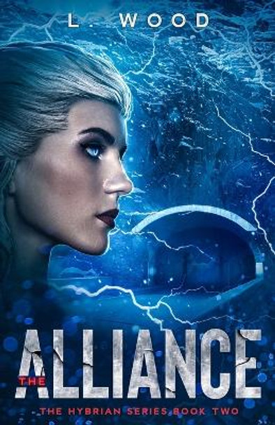 The Alliance: The Hybrian Series Book Two L Wood 9781737484646