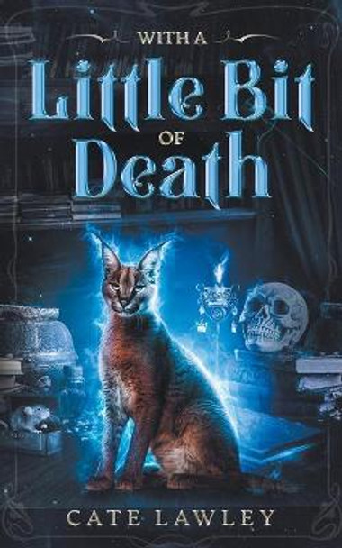 With a Little Bit of Death Cate Lawley 9798201557898