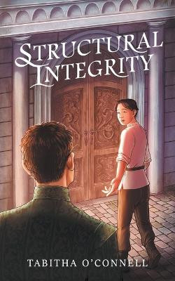 Structural Integrity by Tabitha O'Connell