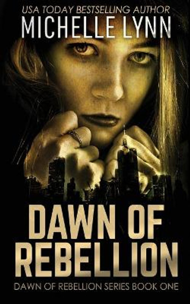 Dawn of Rebellion Michelle Lynn 9784867521106