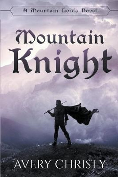 Mountain Knight by Avery Christy
